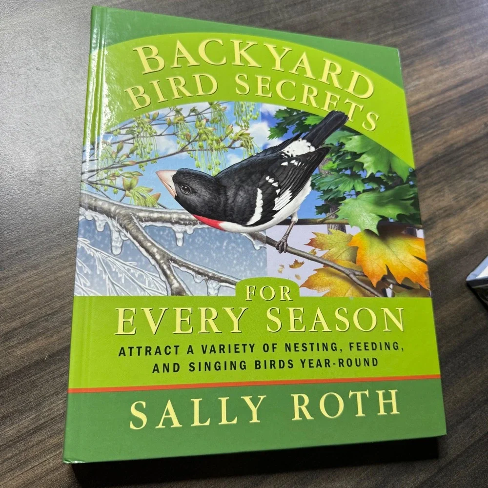 Backyard Bird‎ Secrets For Every Season Book Sally Roth Attract Birds